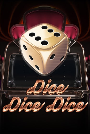 Демо версия игры Dice Dice Dice | VAVADA BY 